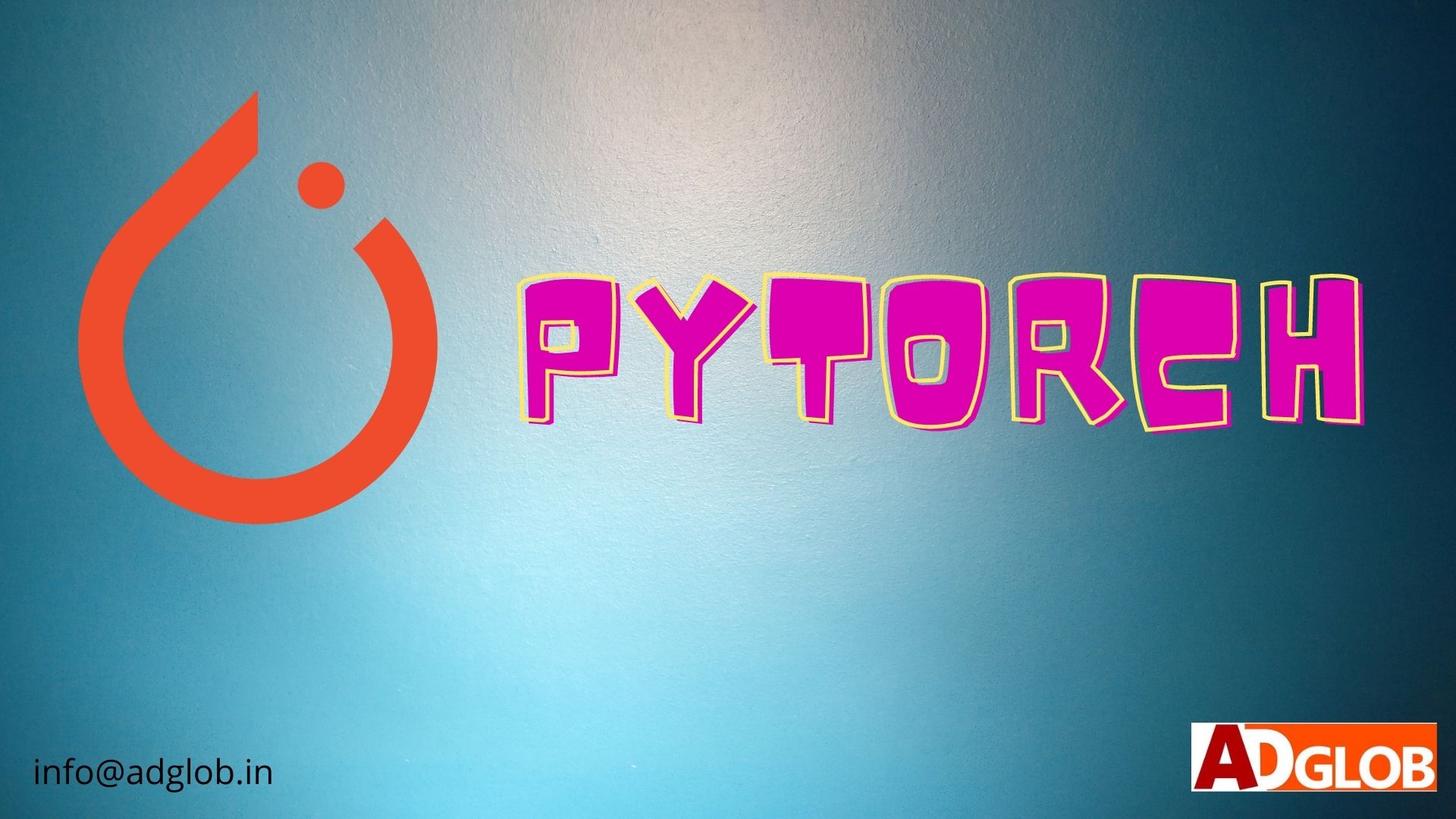 Pytorch Terminologies Adglob Infosystem Pvt Ltd